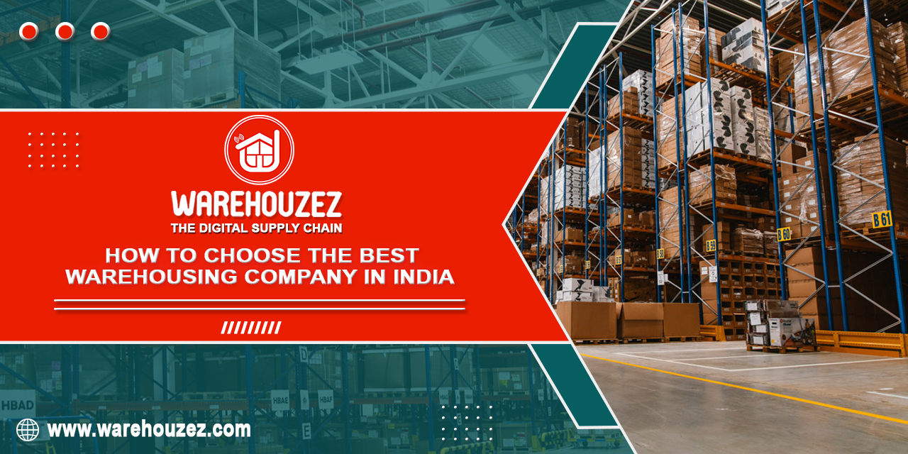 How to Choose the Best Warehousing Company in India