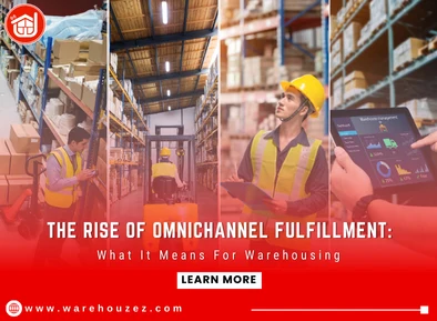 The Rise of Omnichannel Fulfillment: What It Means for Warehousing