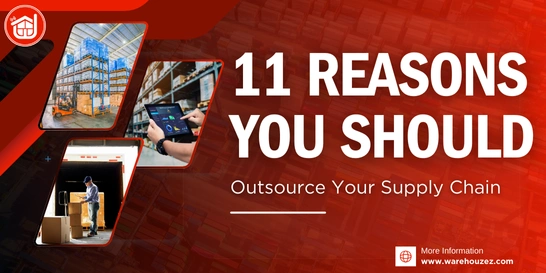 11 Reasons You Should Outsource Your Supply Chain