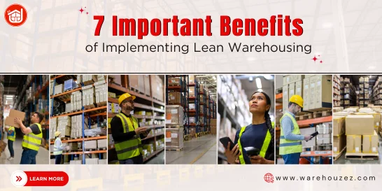 7 Important Benefits of Implementing Lean Warehousing