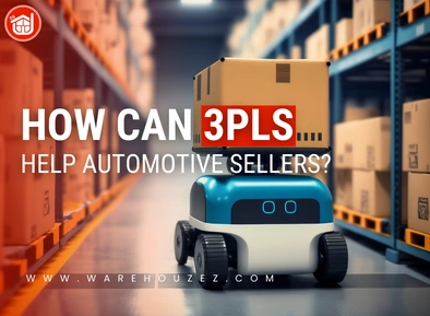How Can 3PLs Help Automotive Sellers?