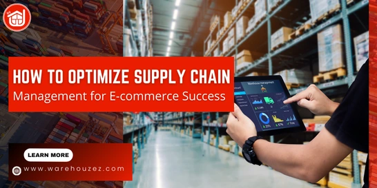 How to Optimize Supply Chain Management for E-commerce Success