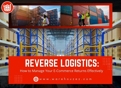reverse logistics how to manage your e-commerce returns effectively